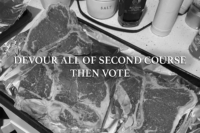 A large pan of raw meat. Text overlay saying "DEVOUR ALL OF SECOND COURSE THEN VOTE"